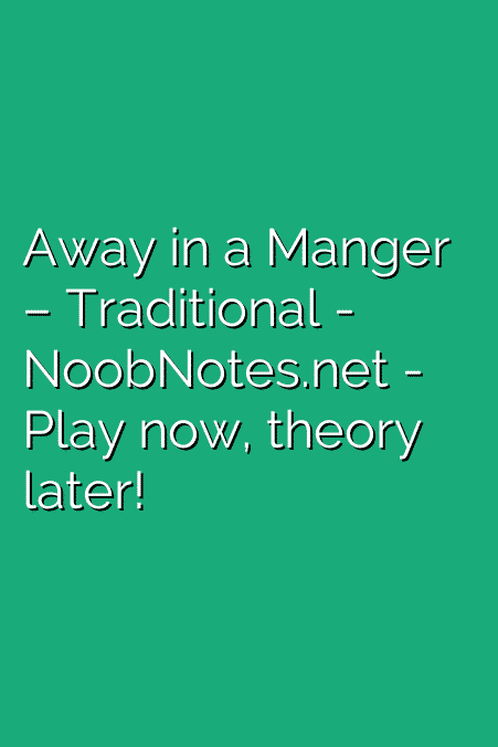 Away in a Manger – Traditional