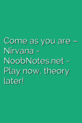 Come as you are – Nirvana