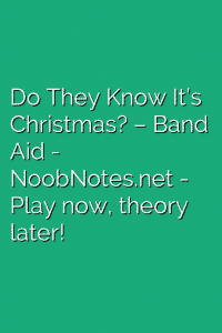 Do They Know It’s Christmas? – Band Aid