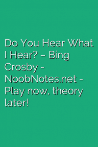 Do You Hear What I Hear? – Bing Crosby