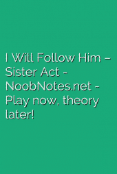 I Will Follow Him – Sister Act