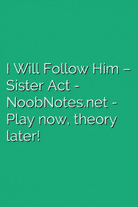 I Will Follow Him – Sister Act