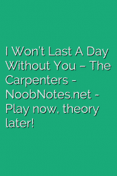 I Won’t Last A Day Without You – The Carpenters