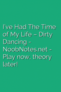 I’ve Had The Time of My Life – Dirty Dancing