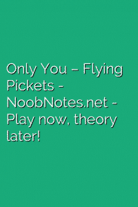 Only You – Flying Pickets