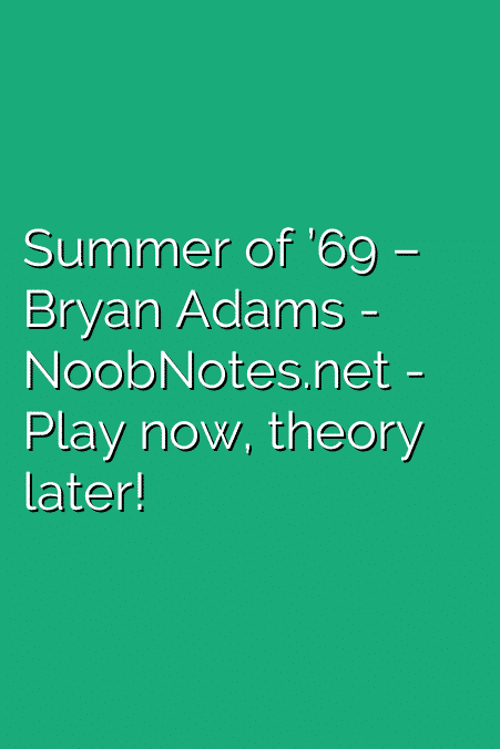 Summer of ’69 – Bryan Adams