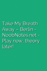 Take My Breath Away – Berlin
