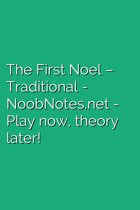 The First Noel – Traditional