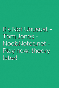 It’s Not Unusual – Tom Jones