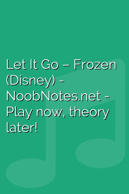 Let It Go – Frozen (Disney)