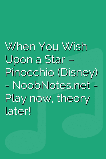 When You Wish Upon a Star – Pinocchio (Disney)