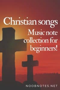 Christian music notes from NoobNotes.net - Play now, theory later!