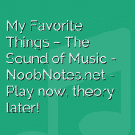 My Favorite Things – The Sound of Music