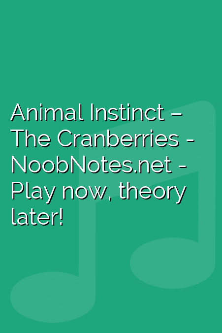 Animal Instinct – The Cranberries