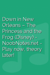 Down in New Orleans –  The Princess and the Frog (Disney)