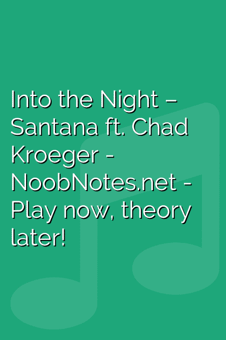 Into the Night – Santana ft. Chad Kroeger