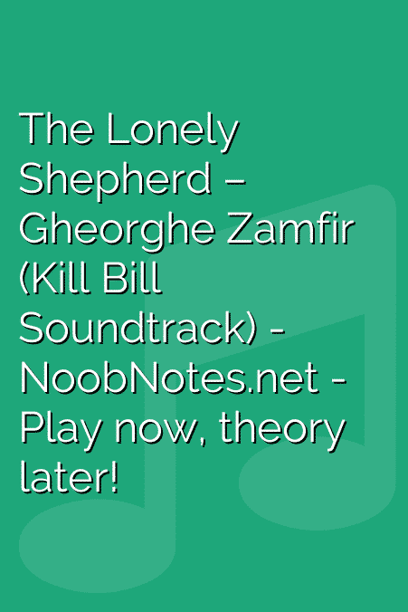 The Lonely Shepherd – Gheorghe Zamfir (Kill Bill Soundtrack)