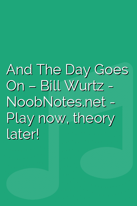 And The Day Goes On – Bill Wurtz