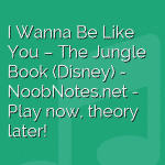 I Wanna Be Like You – The Jungle Book (Disney)