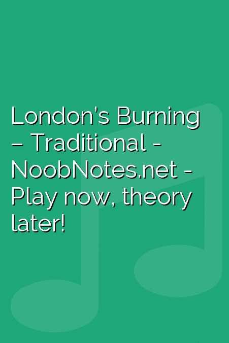 London’s Burning – Traditional