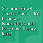 Sesame Street Theme Tune – Joe Raposo