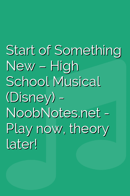 Start of Something New – High School Musical (Disney)