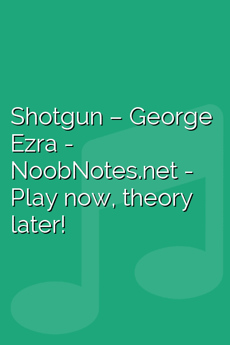 Shotgun – George Ezra