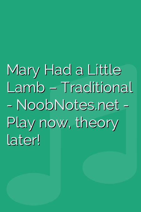 Mary Had a Little Lamb – Traditional