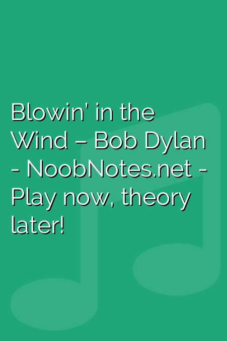Blowin’ in the Wind – Bob Dylan