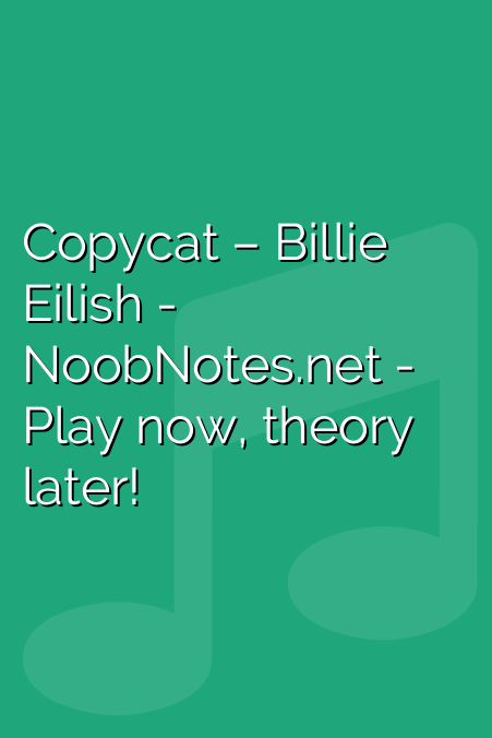Copycat Billie Eilish Letter Notes For Beginners Music Notes