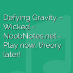 Defying Gravity – Wicked