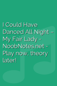 I Could Have Danced All Night – My Fair Lady