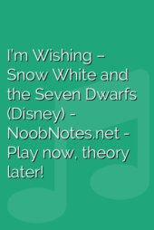 I’m Wishing – Snow White and the Seven Dwarfs (Disney)