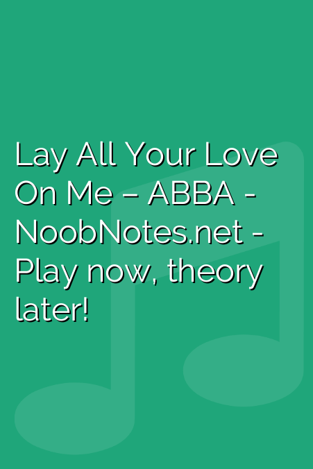 Lay All Your Love On Me – ABBA