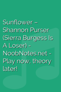 Sunflower – Shannon Purser (Sierra Burgess Is A Loser)