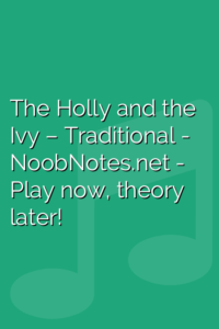 The Holly and the Ivy – Traditional