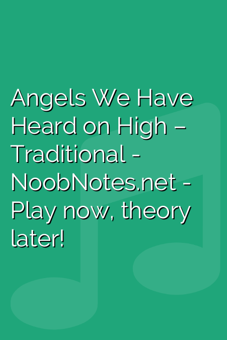 Angels We Have Heard on High – Traditional