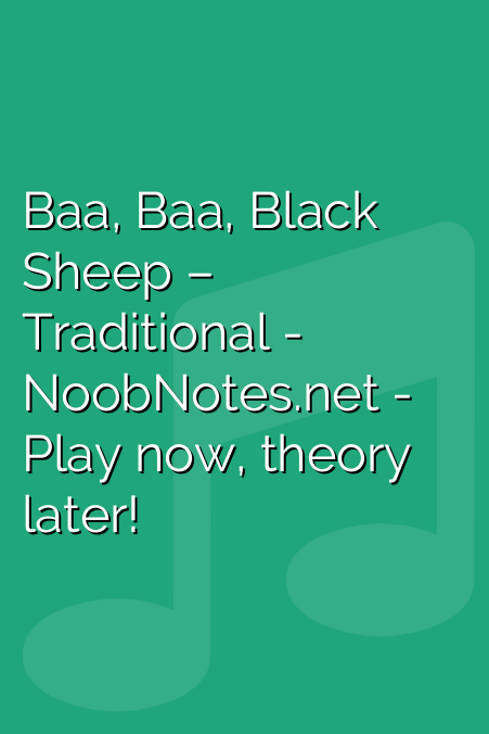 Baa, Baa, Black Sheep – Traditional