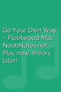 Go Your Own Way – Fleetwood Mac