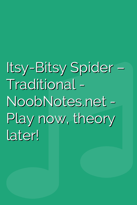 Itsy-Bitsy Spider – Traditional