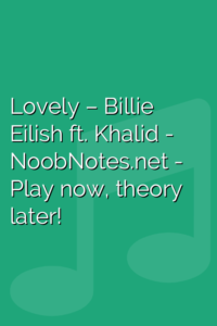 Lovely – Billie Eilish ft. Khalid