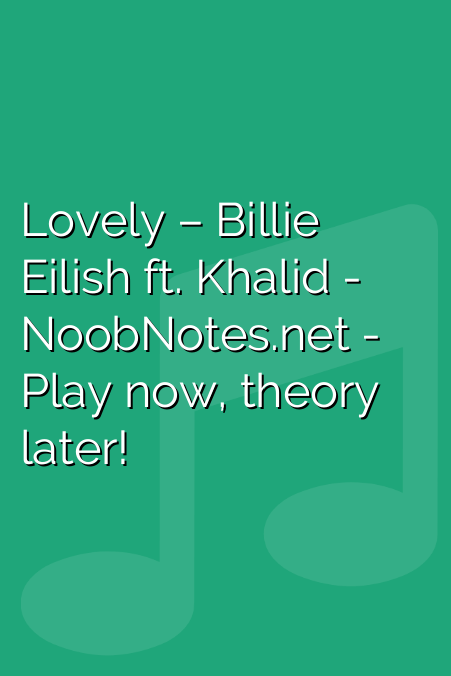 Billie Eilish - lovely (Lyrics) ft. Khalid