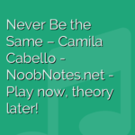 Never Be the Same – Camila Cabello