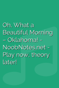 Oh, What a Beautiful Morning – Oklahoma!
