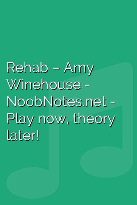 Rehab – Amy Winehouse