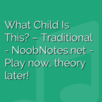 What Child Is This? – Traditional