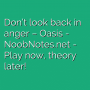 Don't look back in anger - Oasis