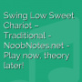 Swing Low Sweet Chariot - Traditional