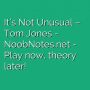 It's Not Unusual - Tom Jones