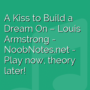 A Kiss to Build a Dream On - Louis Armstrong